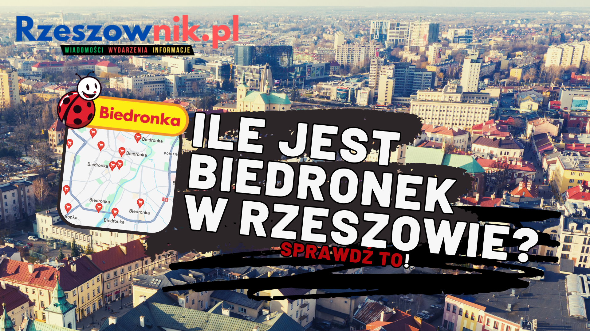 Ile jest biedronek w Rzeszowie. Rzeszownik.pl